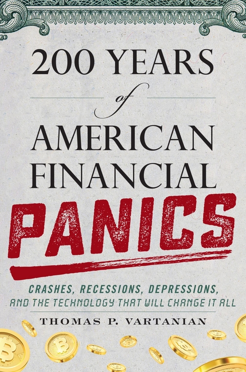 200 Years of American Financial Panics -  Thomas P. Vartanian