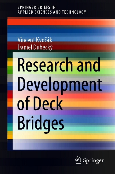 Research and Development of Deck Bridges - Vincent Kvočák, Daniel Dubecký