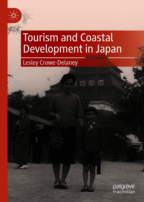 Tourism and Coastal Development in Japan - Lesley Crowe-Delaney