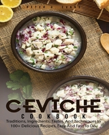 CEVICHE COOKBOOK - Peter H. Evans