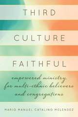 Third Culture Faithful -  Mario Melendez