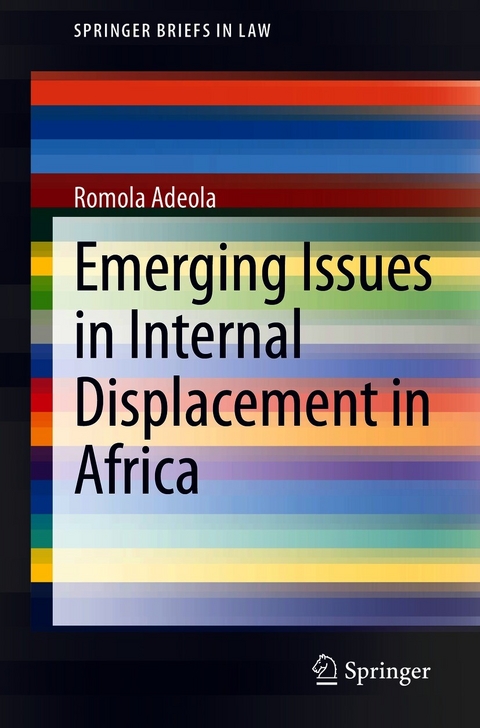 Emerging Issues in Internal Displacement in Africa - Romola Adeola