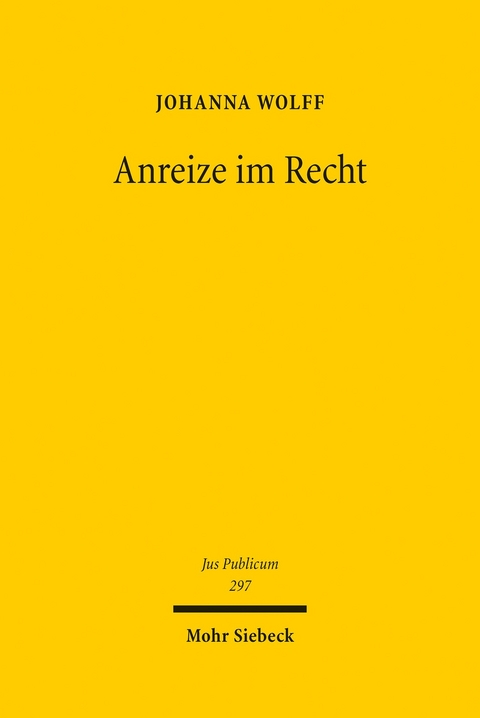 Anreize im Recht -  Johanna Wolff