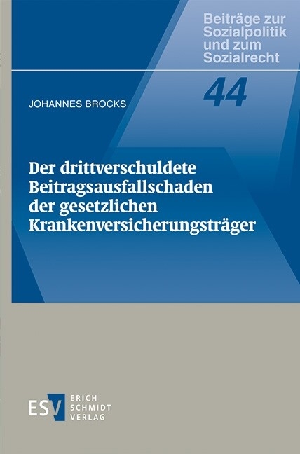 Der drittverschuldete Beitragsausfallschaden der gesetzlichen Krankenversicherungsträger -  Johannes Brocks