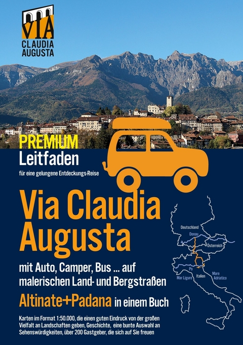 Via Claudia Augusta mit Auto, Camper, Bus, ...&quot;Altinate&quot; + &quot;Padana&quot; PREMIUM -  Christoph Tschaikner