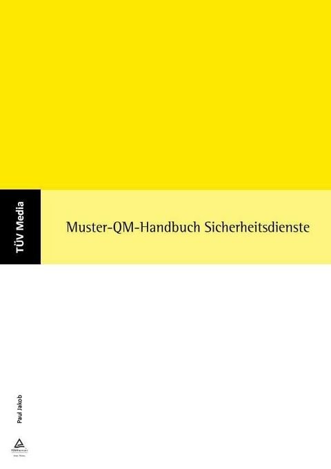 Muster-QM-Handbuch Sicherheitsdienste (E-Book,PDF) -  Paul Jakob