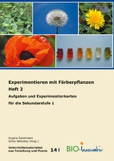 Experimentieren mit Färberpflanzen  Heft 2 - Schmidt Annika Maria, Wenning Silvia