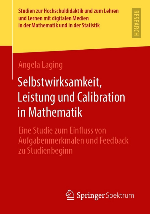 Selbstwirksamkeit, Leistung und Calibration in Mathematik - Angela Laging