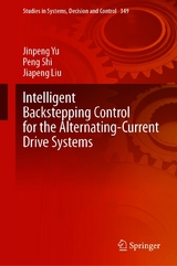 Intelligent Backstepping Control for the Alternating-Current Drive Systems - Jinpeng Yu, Peng Shi, Jiapeng Liu