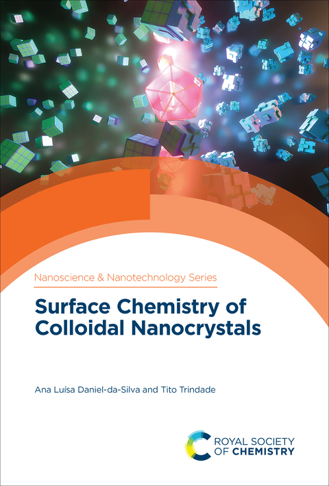 Surface Chemistry of Colloidal Nanocrystals - Portugal) Daniel-da-Silva Ana Luisa (University of Aveiro, Portugal) Trindade Tito (University of Aveiro