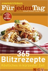 e&t Für jeden Tag - 365 Blitzrezepte