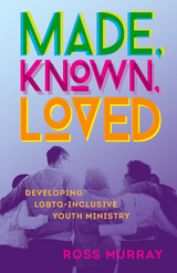 Made, Known, Loved -  ROSS MURRAY