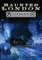 Haunted London Underground -  David Brandon,  Alan Brooke