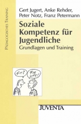 Soziale Kompetenz für Jugendliche - Jugert, Gert; Rehder, Anke; Notz, Peter; Petermann, Franz