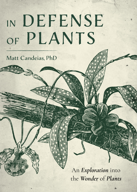 In Defense of Plants -  Matt Candeias