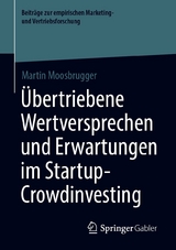 Übertriebene Wertversprechen und Erwartungen im Startup-Crowdinvesting - Martin Moosbrugger