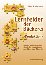 Lernfelder der Bäckerei. Produktion - Claus Schünemann