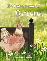 Ein Huhn namens Bruni - Telse Maria Kähler
