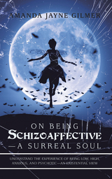 On Being Schizoaffective-A Surreal Soul -  Amanda Jayne Gilmer