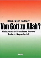 Von Gott zu Allah? - Raddatz, Hans P