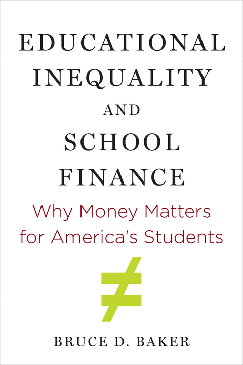 Educational Inequality and School Finance - Bruce D. Baker