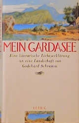 Mein Gardasee - Godehard Schramm