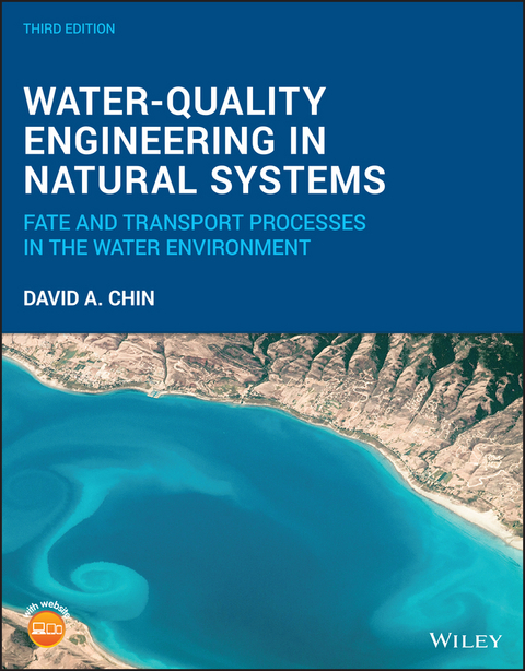 Water-Quality Engineering in Natural Systems -  David A. Chin