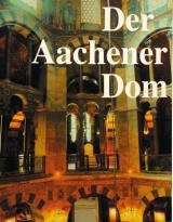 Der Aachener Dom - Walter Maas