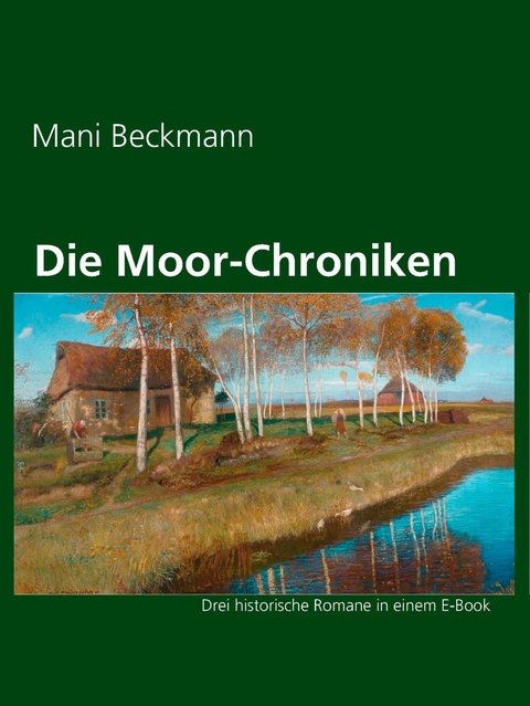 Die Moor-Chroniken - Mani Beckmann, Tom Finnek