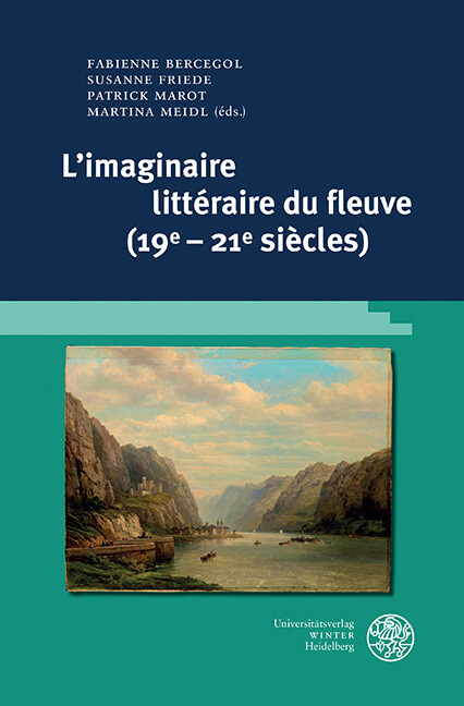 L'imaginaire littéraire du fleuve (19e-21e siècles) - 