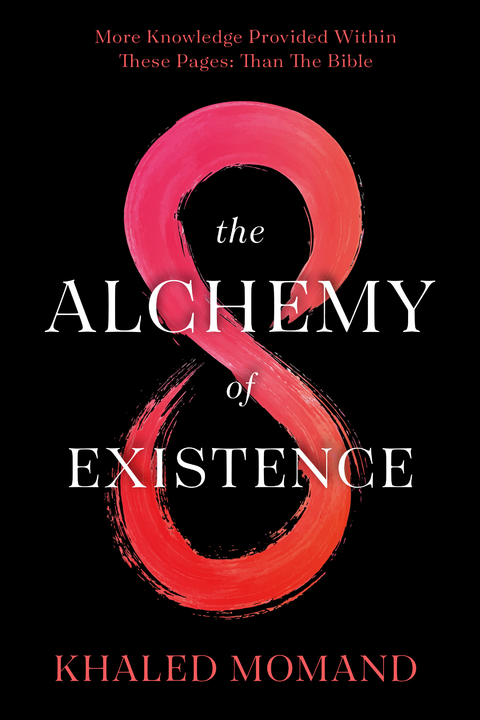 Alchemy of Existence -  Khaled Momand
