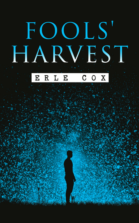 Fools' Harvest - Erle Cox