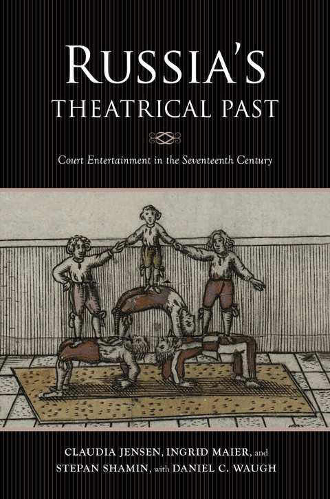 Russia's Theatrical Past - Claudia R. Jensen, Ingrid Maier, Stepan Shamin, Daniel C. Waugh