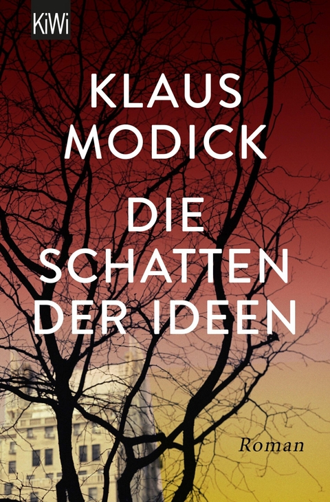 Die Schatten der Ideen -  Klaus Modick