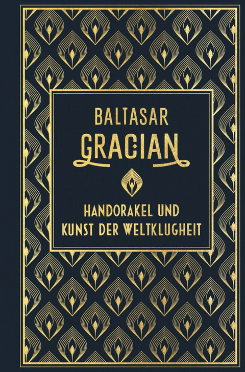 Handorakel und Kunst der Weltklugheit - Baltasar Gracian