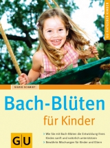 Bach-Blüten für Kinder - Sigrid Schmidt