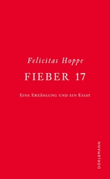 Fieber 17 - Felicitas Hoppe