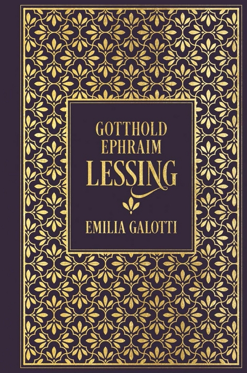 Emilia Galotti: Ein Trauerspiel in fünf Aufzügen -  Gotthold Ephraim Lessing