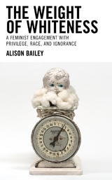 Weight of Whiteness -  Alison Bailey