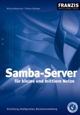 Samba-Server für kleine und mittlere Netze - Michael Niedermair, Thomas Stallinger