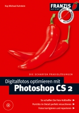 Digitalfotos optimieren mit Photoshop CS 2 - Kuhnlein, Kay M