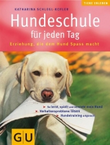 Hundeschule für jeden Tag - Katharina Schlegl-Kofler