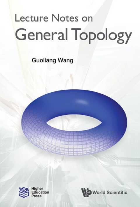 Lecture Notes On General Topology -  Wang Guoliang Wang