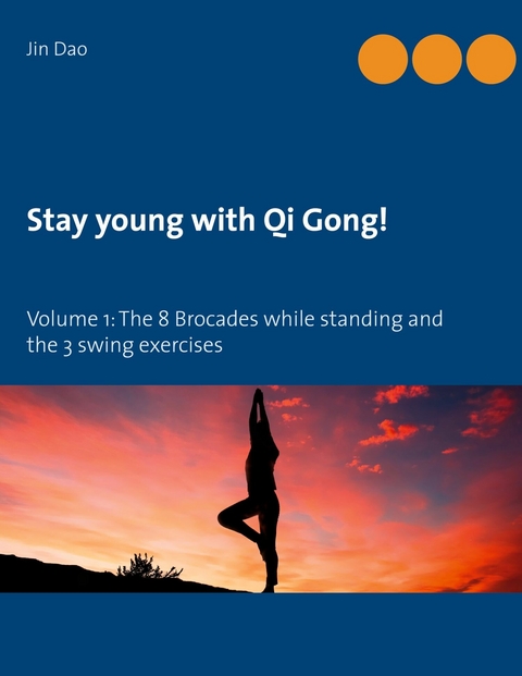 Stay young with Qi Gong - Jin Dao
