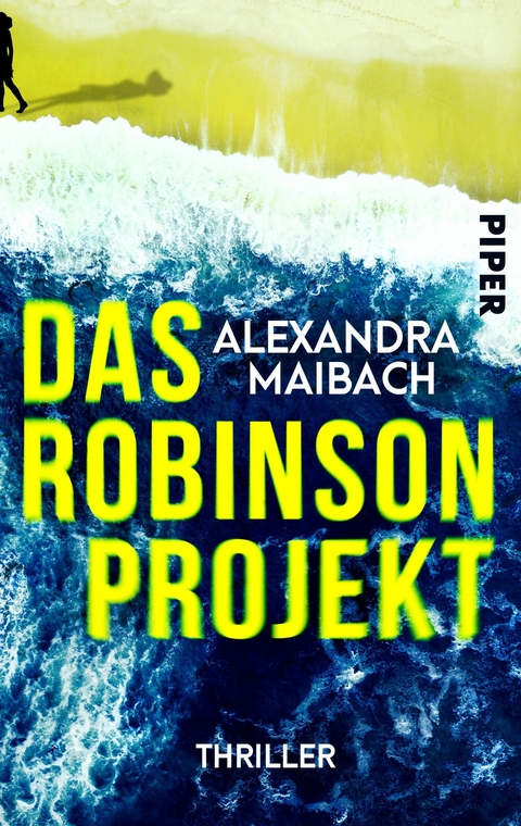 Das Robinson-Projekt -  Alexandra Maibach