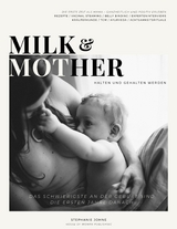 Milk & Mother - Stephanie Johne