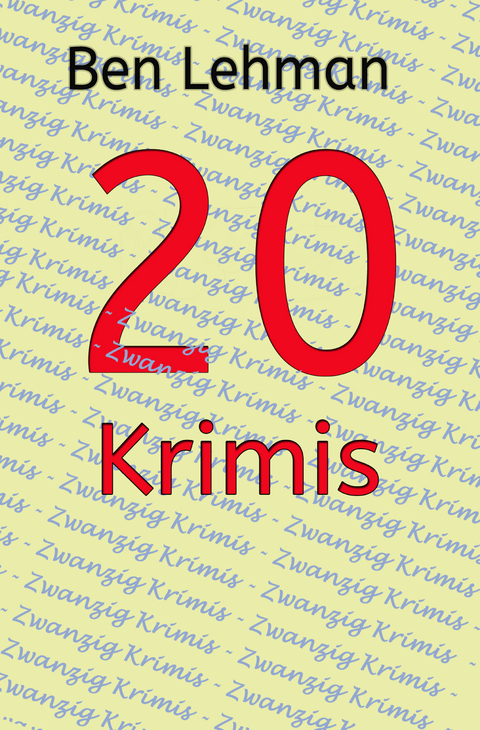 20 Krimis - Ben Lehman