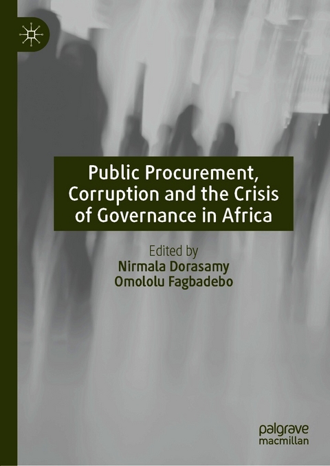 Public Procurement, Corruption and the Crisis of Governance in Africa - 