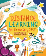 Distance Learning for Elementary STEM -  Amanda Thomas