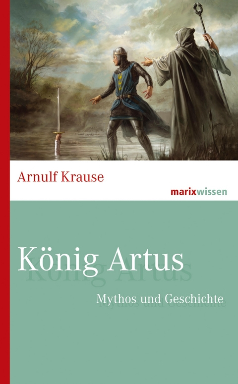 König Artus - Arnulf Krause